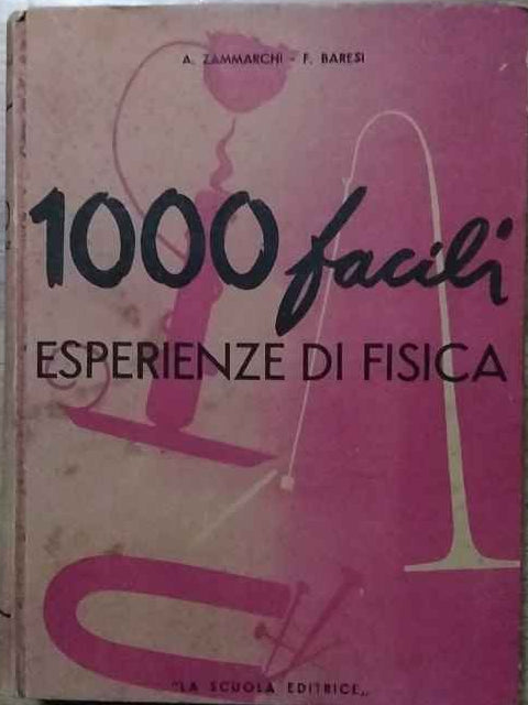 1000 facili esperienze di fisica.
