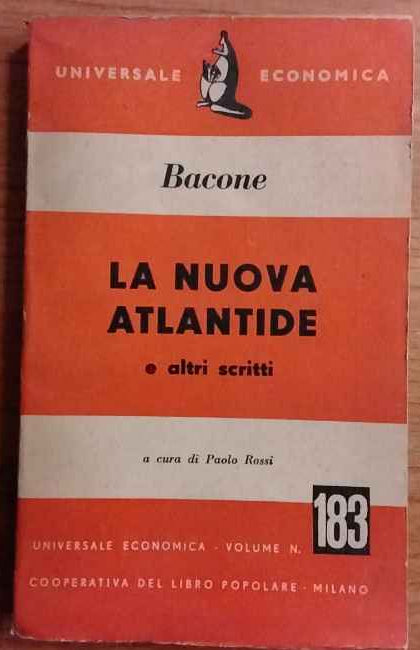 La nuova atlantide e altri scritti. 