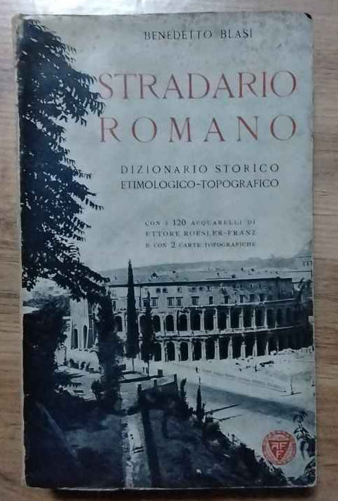 Stradario Romano. Dizionario storico etimologico-topografico.