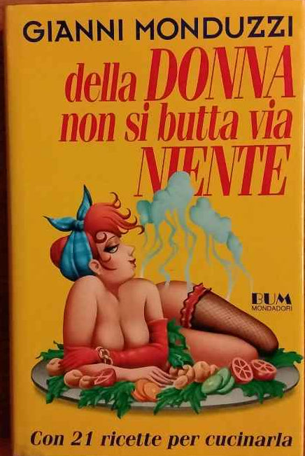 Della donna non si butta via niente
