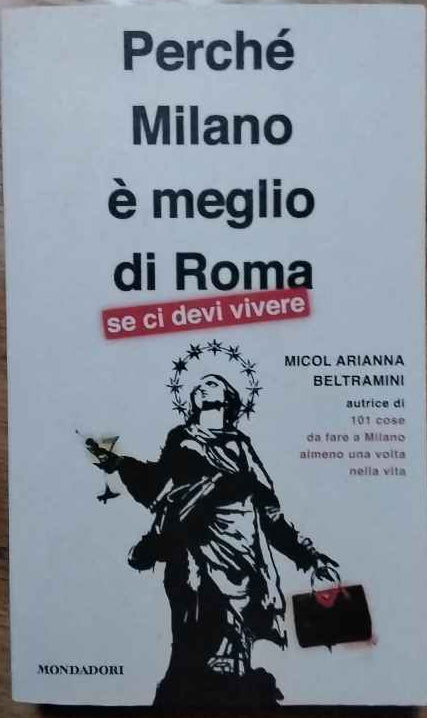 Perché Milano è meglio di Roma se ci devi vivere.