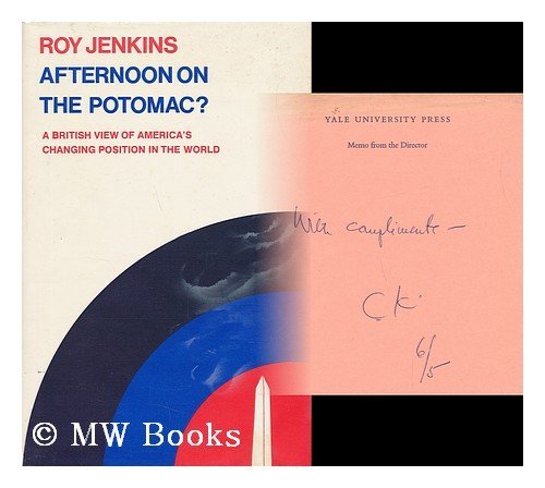 Afternoon on the Potamac?: A British View of America's Changing Position in the World - copertina