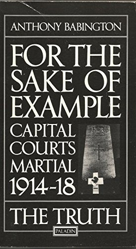 For the Sake of Example: Capital Courts Martial, 1914-20 - copertina