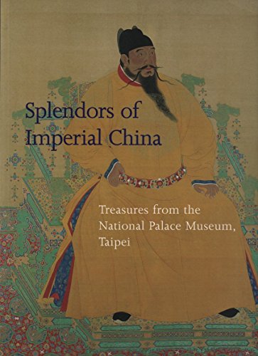 Splendors of Imperial China. Treasures from the National Palace Museum, Taipei - copertina