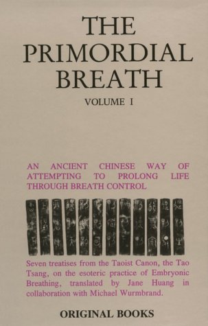 Primordial Breath: An Ancient Chinese Way of Prolonging Life Through Breath Control (volume 1) - copertina
