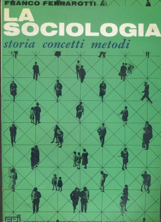 La sociologia. Storia concetti moìetodi - copertina