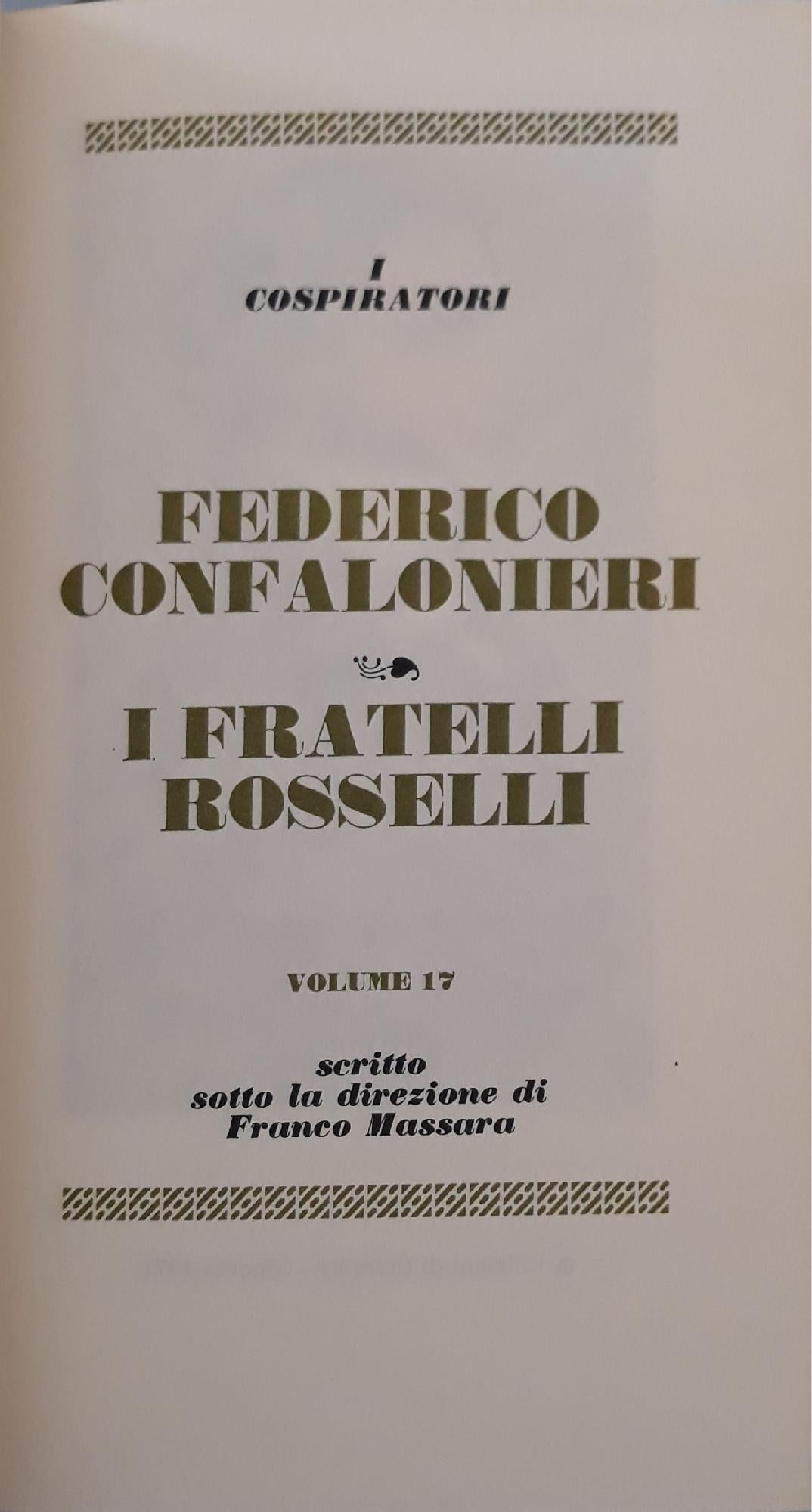 I grandi processi della storia. I cospiratori: Federico Confalonieri, i fratelli Rosselli (volume 17) - copertina