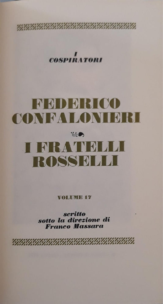 I grandi processi della storia. I cospiratori: Federico Confalonieri, i fratelli Rosselli (volume 17) - copertina