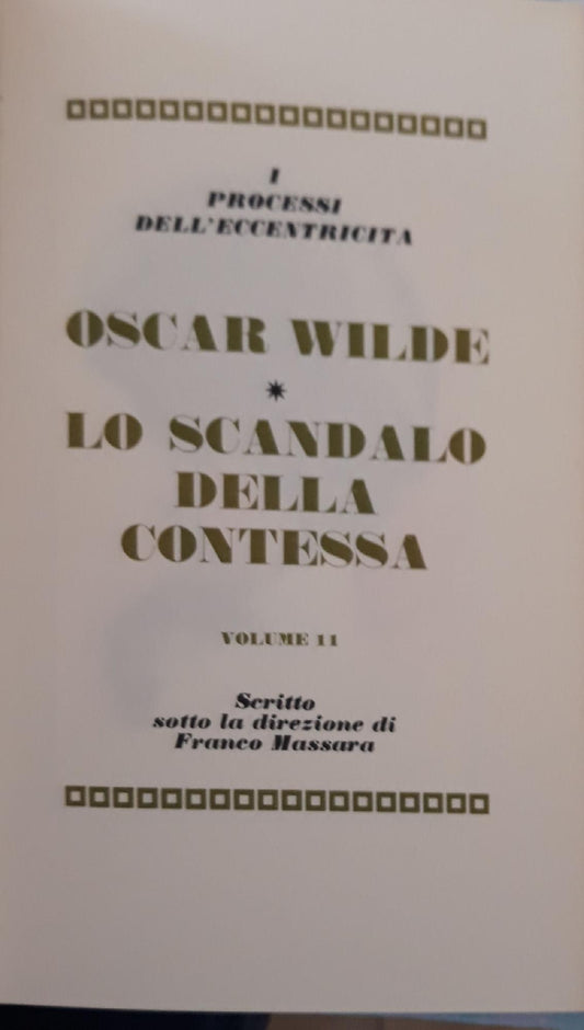 I grandi processi della storia. I processi dell'eccentricità: Oscar Wilde, lo scandalo della contessa (volume 11) - copertina