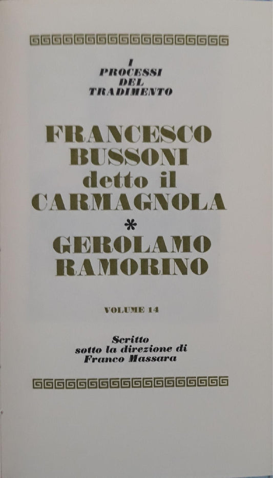 I grandi processi della storia. I processi del tradimento: Francesco Bussoni detto il Carmagnola, Gerolamo Ramorino (volume 14) - copertina