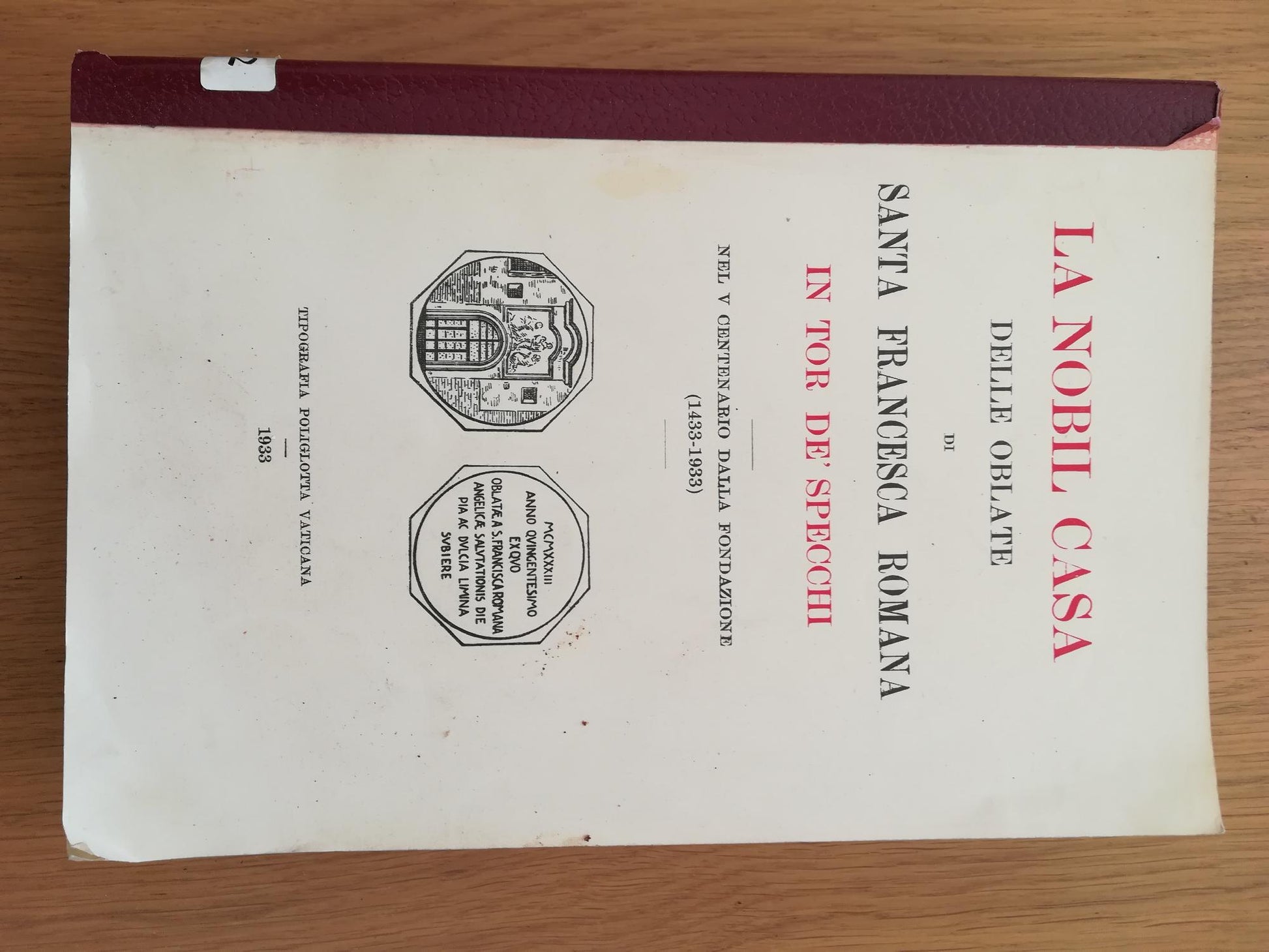 La nobil casa delle oblate di Santa Francesca Roana in Tor De Specchi (1433 - 1933) - copertina