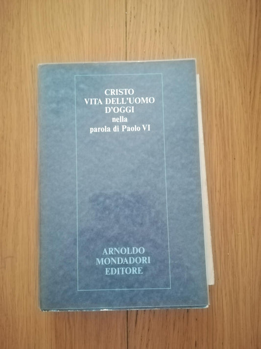 Cristo vita dell'uomo oggi nella parola di Paolo VI - copertina