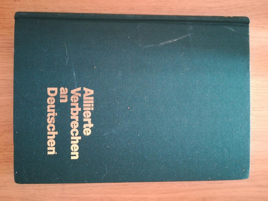 Alliierte Verbrechen an Deutschen. Die verschwiegenen Opfer - copertina