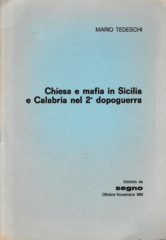 Chiesa e mafia in Sicilia e Calabria nel 2° dopoguerra (estratto da SEGNO ottobre-Novembre 1981) - copertina