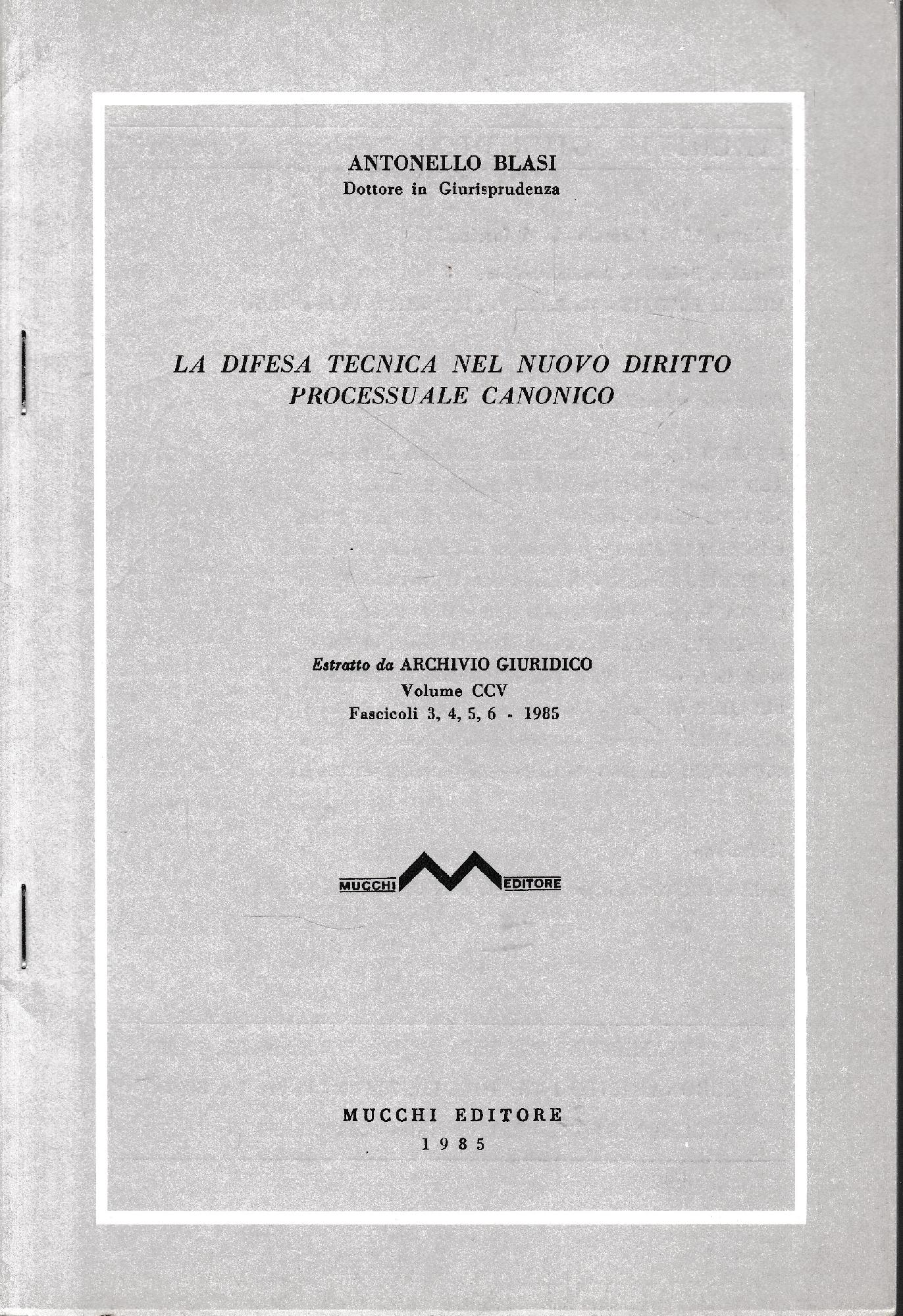 La difesa tecnica nel nuovo diritto processuale canonico (estratto da "Archivio Giuridico" vol. CCV, fasc. 3,4,5,6 - 1985) - copertina