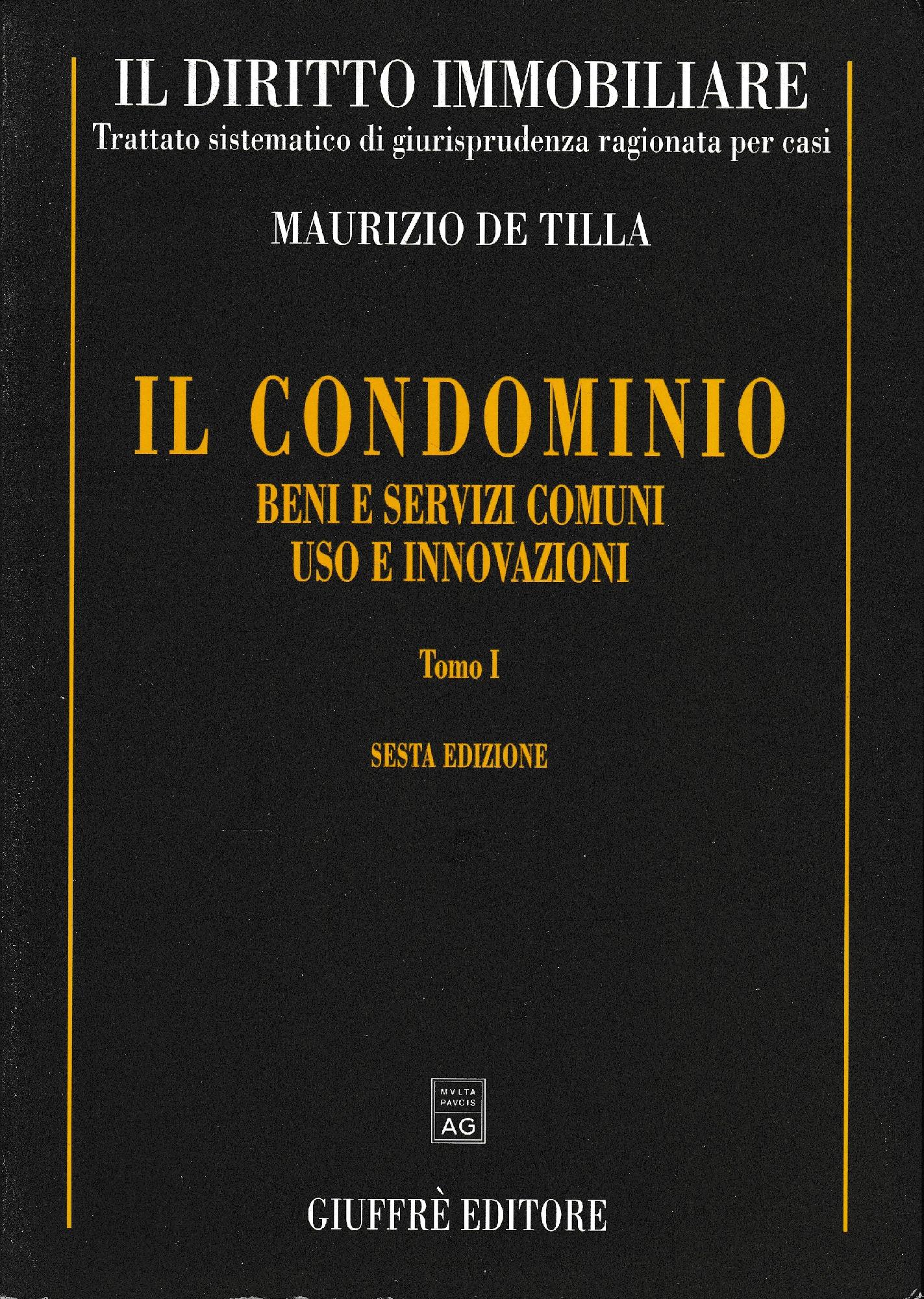Il Diritto immobiliare. Il condominio, tomo1: Beni e servizi comuni, uso e innovazioni - copertina