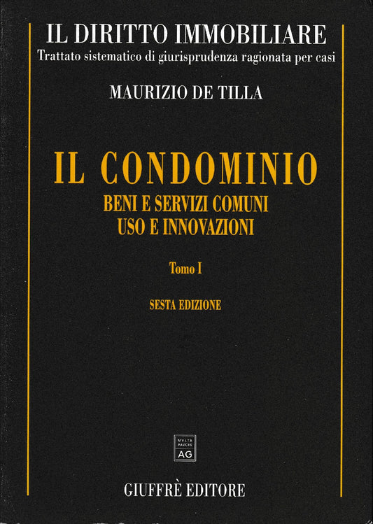 Il Diritto immobiliare. Il condominio, tomo1: Beni e servizi comuni, uso e innovazioni - copertina