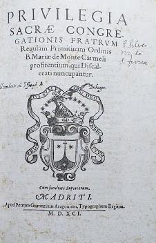 Privilegia Sacrae Congregationis Fratrum .  Regulam Primitiuam Ordinis B. Mariae de Monte Carmeli profitentium, qui Discalceati nuncupantur - copertina