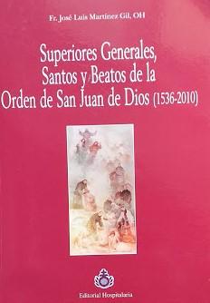 Superiores generales, santos y beatos de la Orden de San Juan de Dios :1536-2010 - copertina