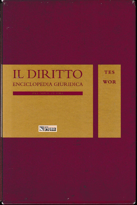 Il Diritto. Enciclopedia Giuridica del Sole 24 ORE. Vol. 16: TES-WOR - copertina