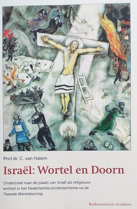 Israel: Wortel en Doorn. Onderzoek naar de plaats van Israël als religieuze entiteit in het Nederlandse protestantisme na de Tweede Wereldoorlog - copertina