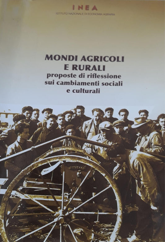 Mondi agricoli e rurali : proposte di riflessione sui cambiamenti sociali e culturali - copertina