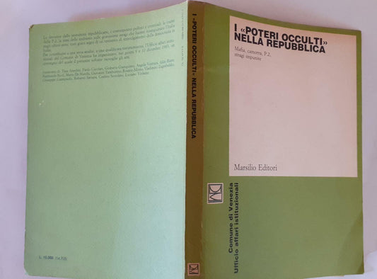 I poteri occulti nella Repubblica : mafia, camorra, P2, stragi impunite : atti del Convegno promosso dall'Ufficio affari istituzionali del Comune di Venezia : Ateneo veneto, 9-10 dicembre 198 - copertina