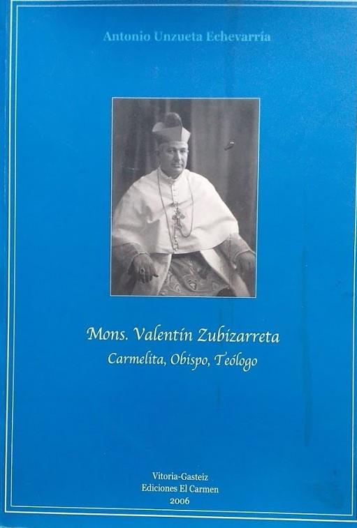 Mons. Valentin Zubizarreta: Carmelita, Obispo, Teòlogo - copertina