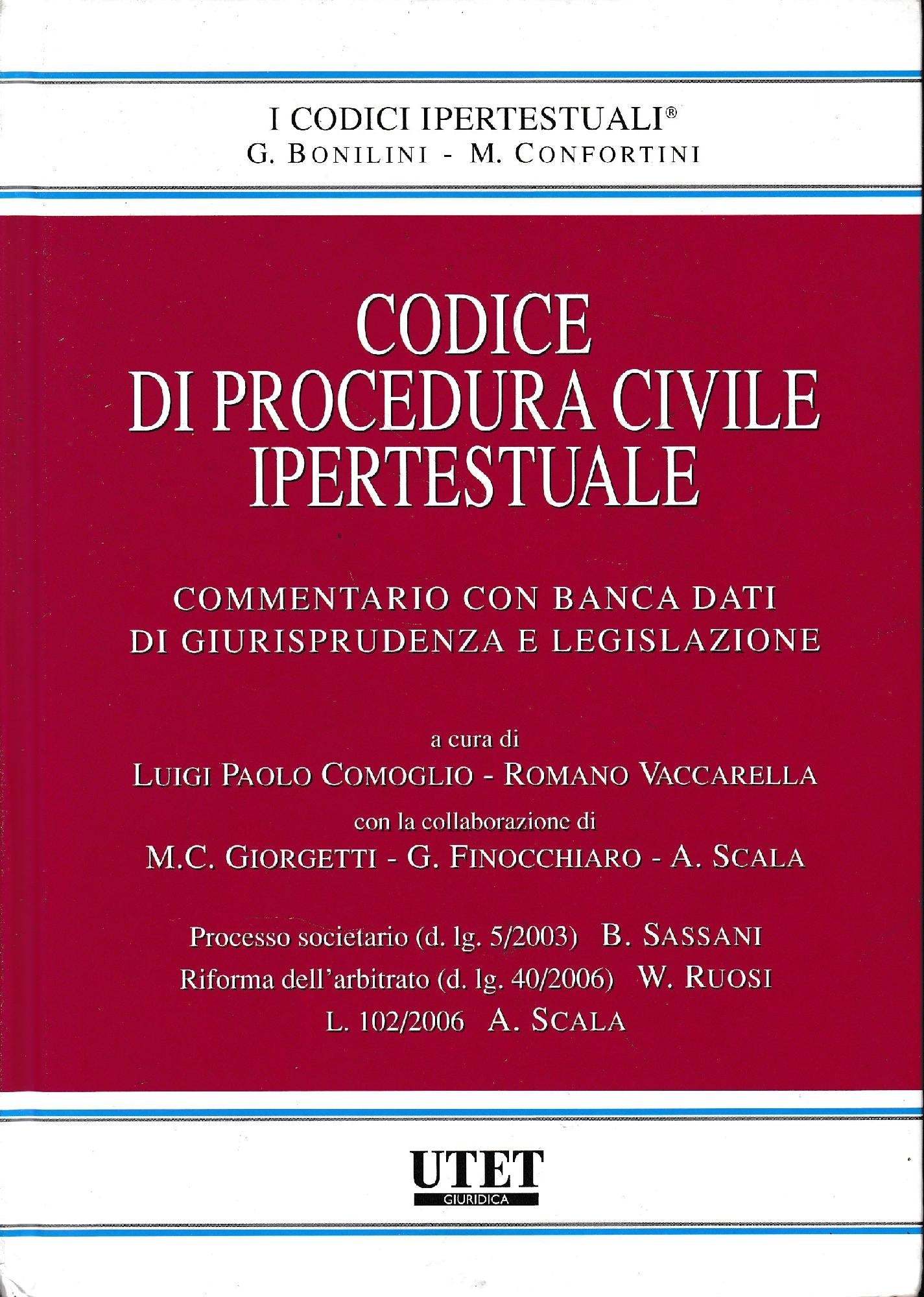 Codice di procedura civile ipertestuale : commentario con banca dati di giurisprudenza e legislazione. Processo tributario (D. lg. 5/2003), B. Sassani; Riforma dell'arbitrato (D. lg. 40/2006), W. Ruosi; L. 10 - copertina
