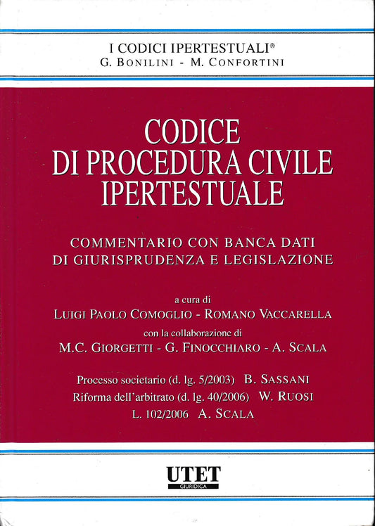 Codice di procedura civile ipertestuale : commentario con banca dati di giurisprudenza e legislazione. Processo tributario (D. lg. 5/2003), B. Sassani; Riforma dell'arbitrato (D. lg. 40/2006), W. Ruosi; L. 10 - copertina