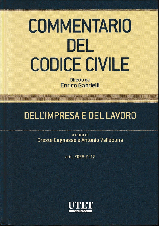 Commentario del Codice civile. Dell'impresa e del lavoro. Artt. 2099-2117 (Vol. 2) - copertina