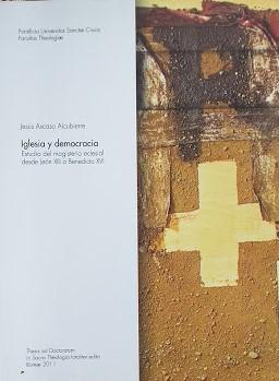 Iglesia y Democracia. Estudio del maagisterio eclesial desde Leon XIII a Benedicto XVI - copertina