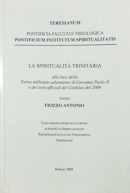 La spiritualità trinitaria alla luce della "Tertio Millennio Adveniente" di Giovanni Paolo II e dei testi ufficiali del Giubileo del 2000 - copertina