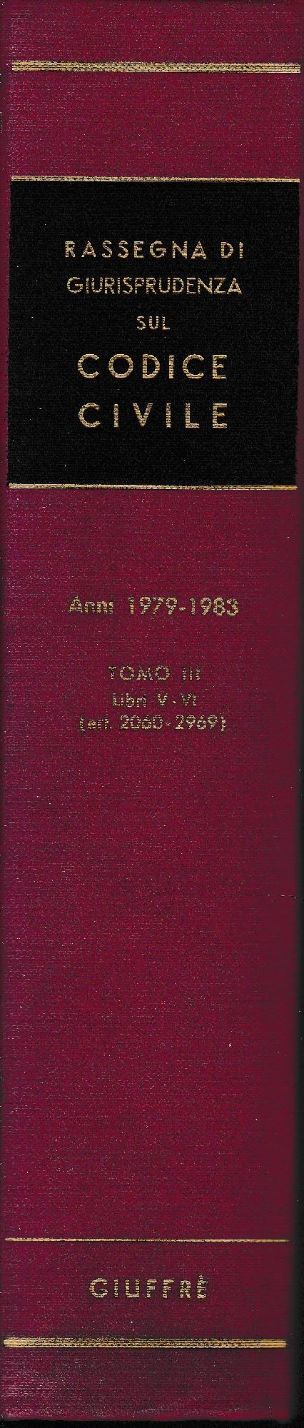 Rassegna di Giurisprudenza sul Codice Civile. Anni 1979-1983, tomo III, libri V, VI (artt. 2060-2969) - copertina