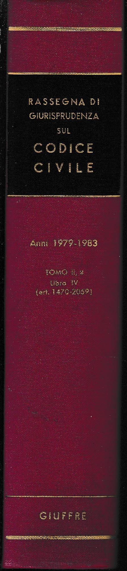 Rassegna di Giurisprudenza sul Codice Civile. Anni 1979-1983. Tomo II-2, libro IV (art.1470-2059) - copertina