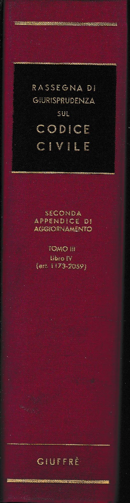 Rassegna di Giurisprudenza sul Codice Civile. Seconda appendice di aggiornamento. Tomo III, libro IV (artt. 1173-2059) - copertina