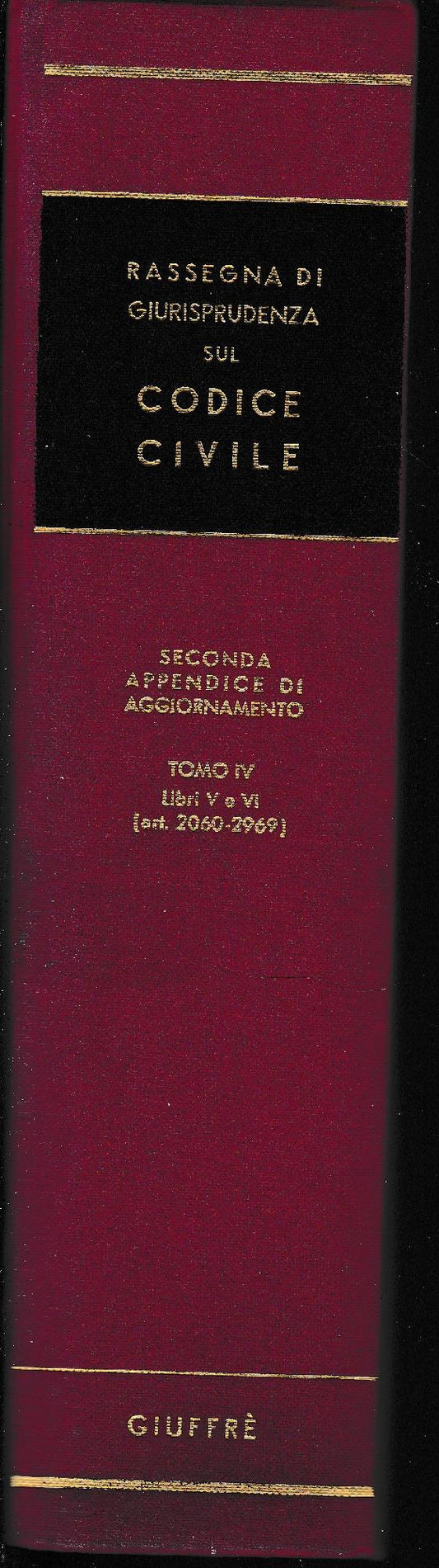 Rassegna di Giurisprudenza sul Codice Civile. Seconda appendice di aggiornamento. Tomo IV, libro V e VI (artt. 2060-2969) 1980 - copertina