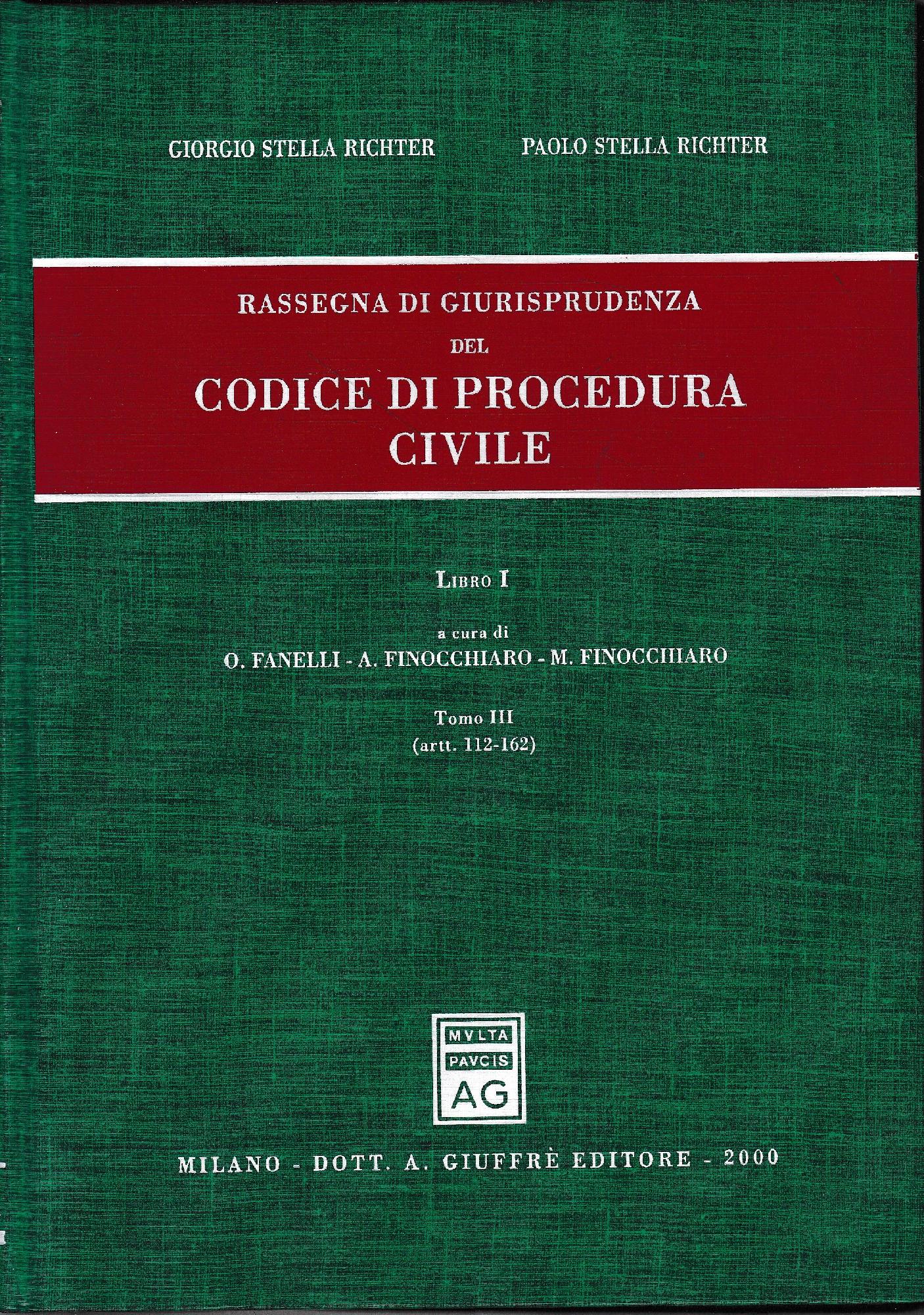 Rassegna di giurisprudenza del Codice di procedura civile. Aggiornamento 1996-1998. Libro I/ tomo III: Artt. 112-162. - copertina