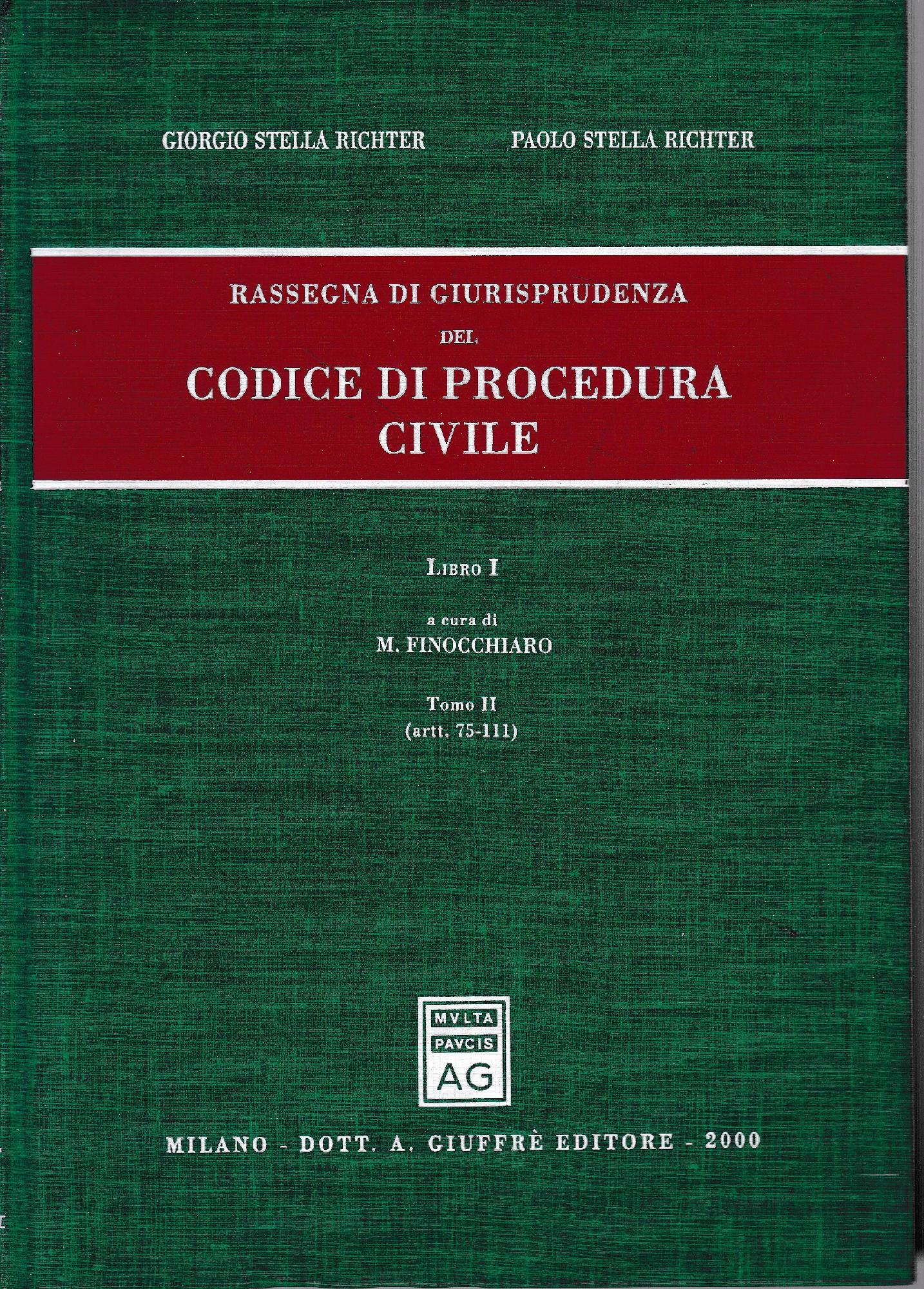 Rassegna di giurisprudenza del Codice di procedura civile. Aggiornamento 1996-1998. Libro I/ tomo II: Artt. 75-111. - copertina