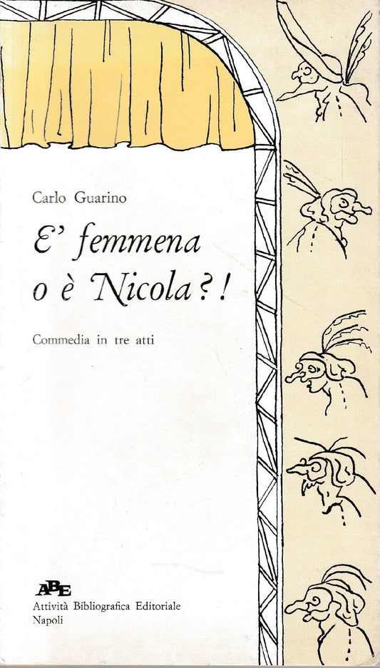 E' femmena o è Nicola?! Commedia in tre atti - copertina
