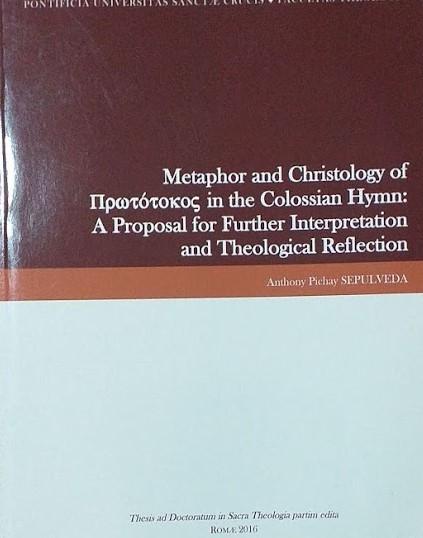 Metaphor and Christology of Prototokos in the Colossian Hymn: A Propososal for Further Interpretation and Theological Reflection - copertina
