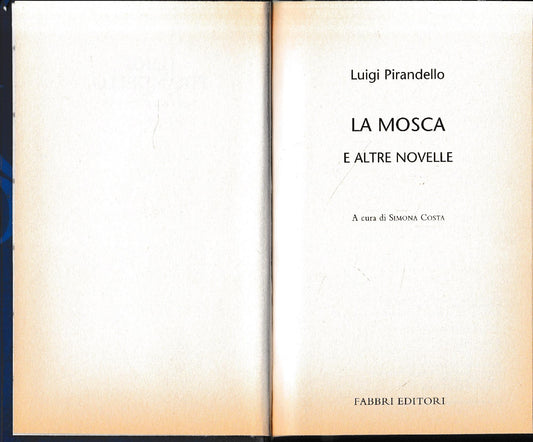 Luigi Pirandello Tutte le opere. La mosca e altre novelle - copertina