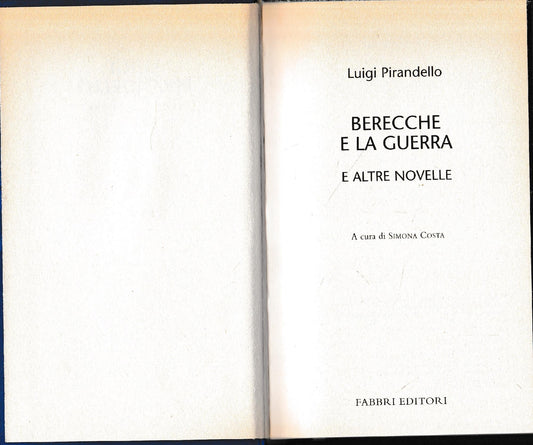 Luigi Pirandello Tutte le opere. Berecche e la guerra e altre novelle - copertina