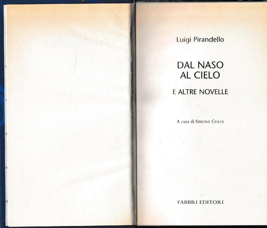 Luigi Pirandello Tutte le opere. Dal naso al cielo e altre novelle - copertina