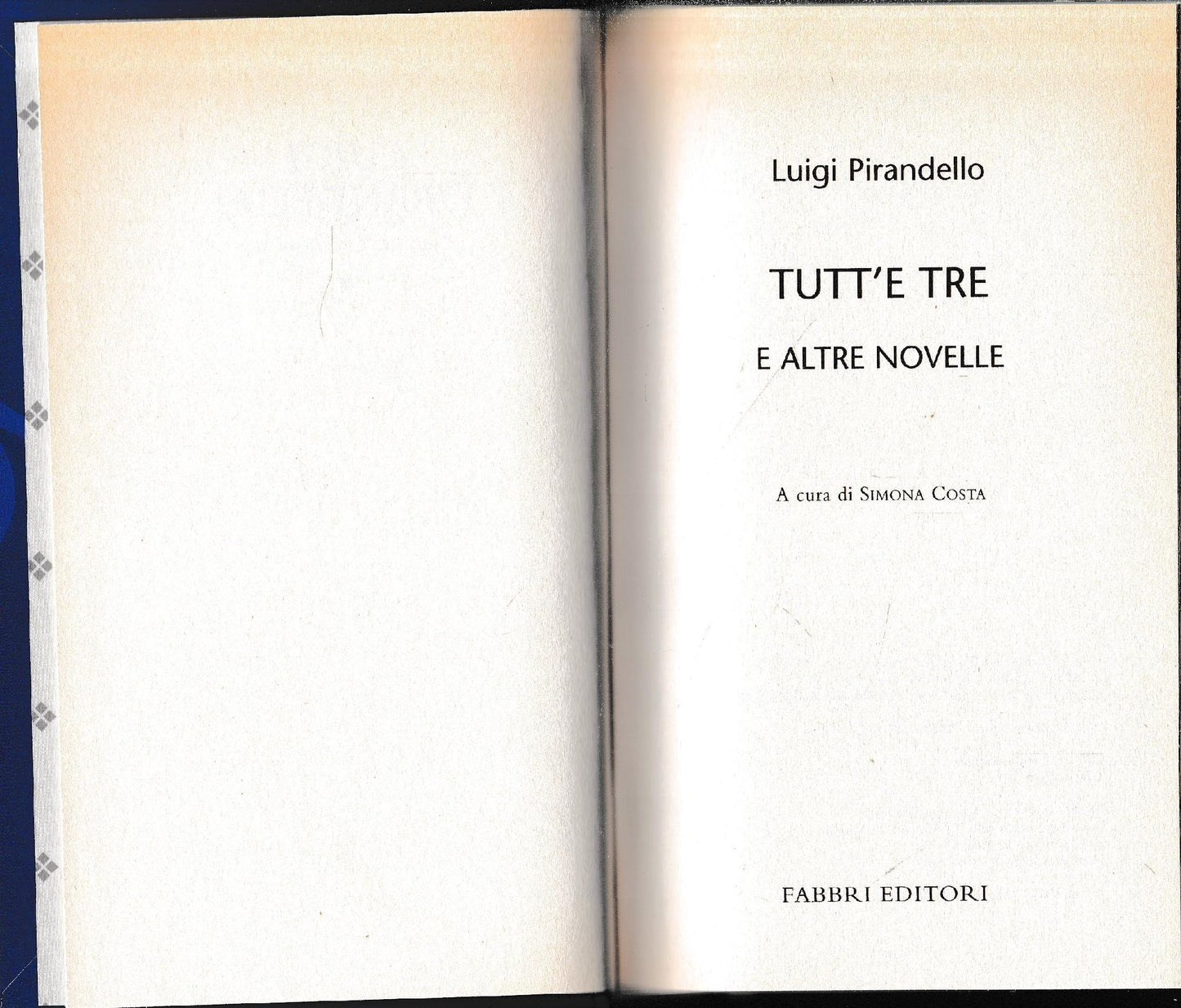 Luigi Pirandello Tutte le opere. Tutt'e tre e altre novelle - copertina