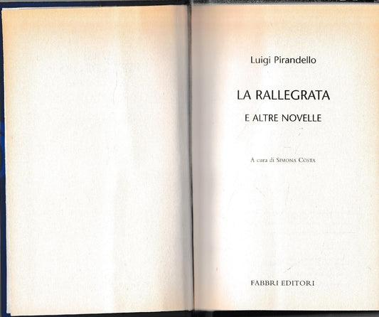 Luigi Pirandello Tutte le opere. La rallegrata e altre novelle - copertina
