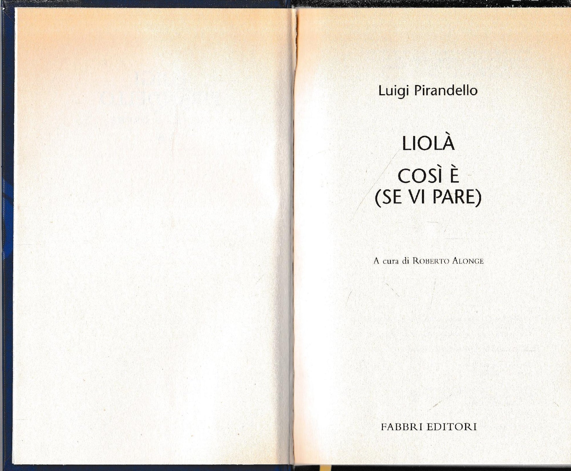 Luigi Pirandello Tutte le opere. Liolà così è (se vi pare) - copertina