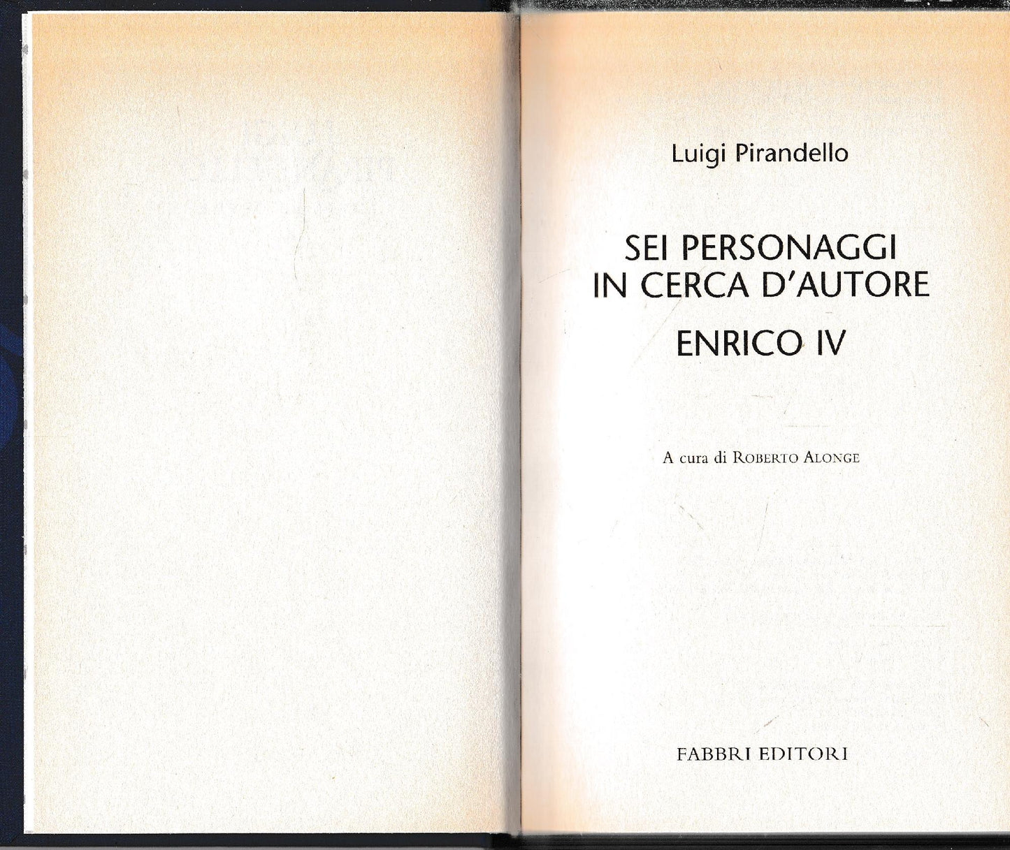 Luigi Pirandello Tutte le opere. Sei personaggi in cerca d'autore. Enrico IV - copertina