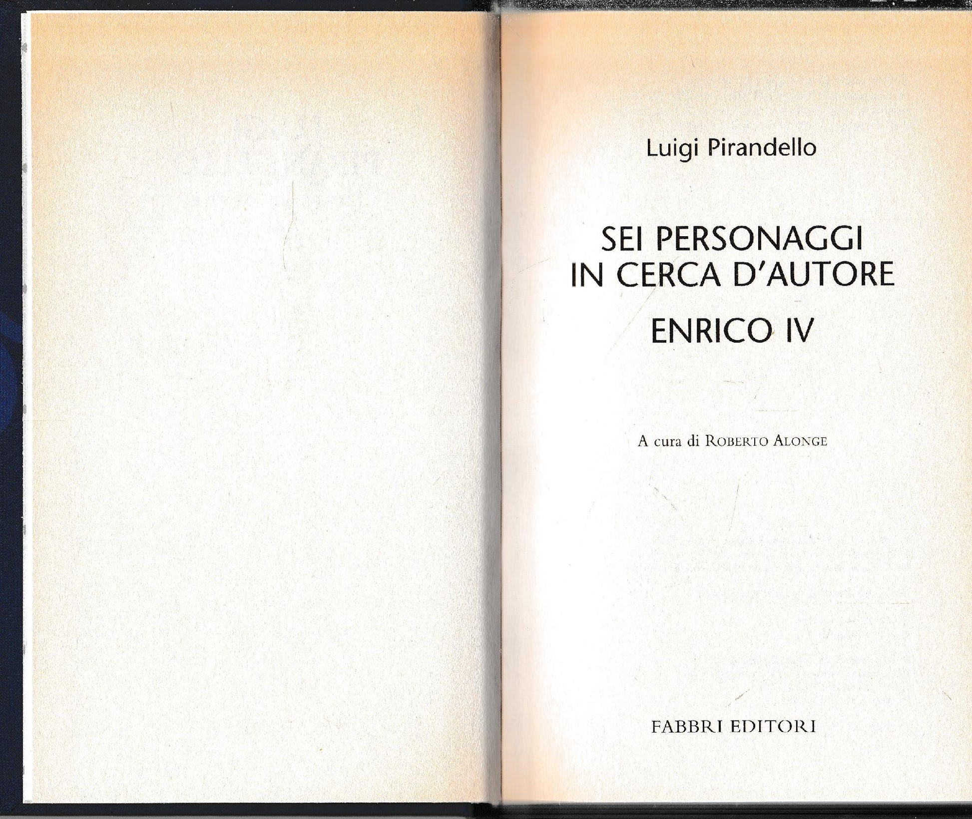 Luigi Pirandello Tutte le opere. Sei personaggi in cerca d'autore. Enrico IV - copertina