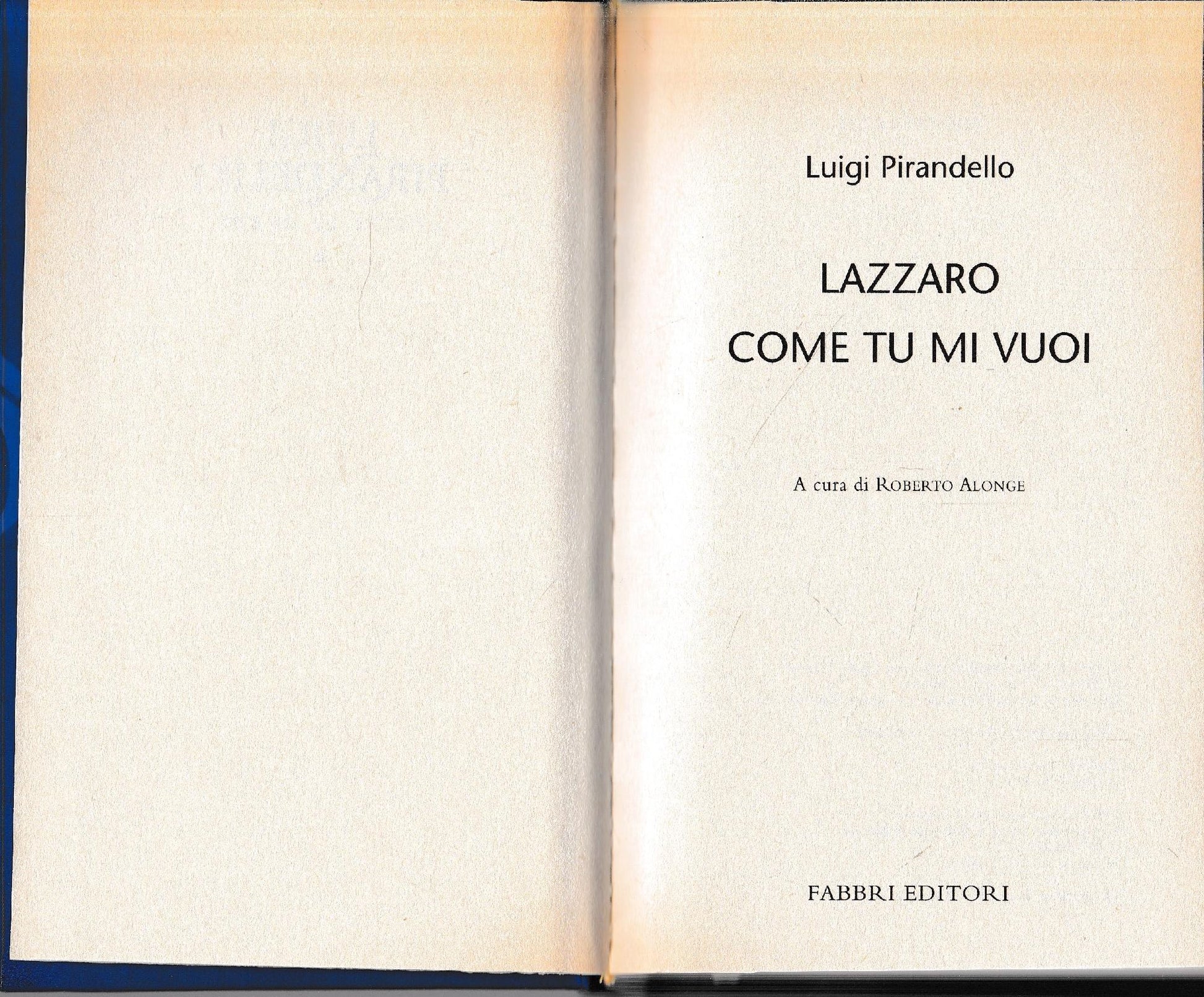 Luigi Pirandello Tutte le opere. Lazzaro. Come tu mi vuoi - copertina